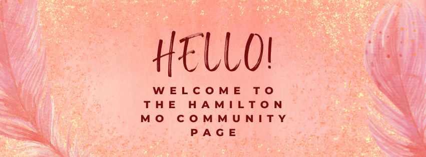 welcome to the Hamilton Mo community page welcome to the Hamilton Mo community page